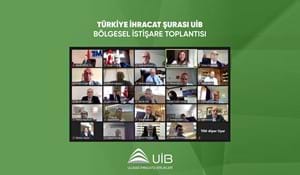 TÜRKİYE İHRACAT ŞURASI UİB BÖLGESEL İSTİŞARE TOPLANTISI