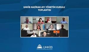 UHKİB HAZİRAN AYI YÖNETİM KURULU TOPLANTISI