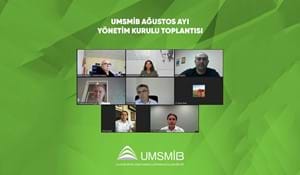 UMSMİB AĞUSTOS AYI YÖNETİM KURULU TOPLANTISI