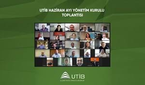 UTİB HAZİRAN AYI YÖNETİM KURULU TOPLANTISI