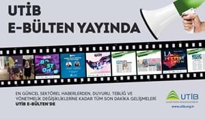 UTİB E - BÜLTEN YAYINDA!