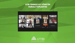 UTİB TEMMUZ AYI YÖNETİM KURULU TOPLANTISI