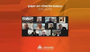 UMSMİB ŞUBAT AYI YÖNETİM KURULU TOPLANTISI