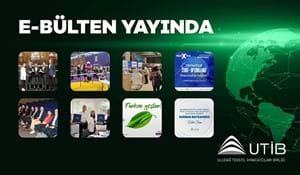 UTİB E - BÜLTEN YAYINDA!