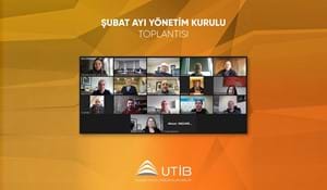 UTİB ŞUBAT AYI YÖNETİM KURULU TOPLANTISI
