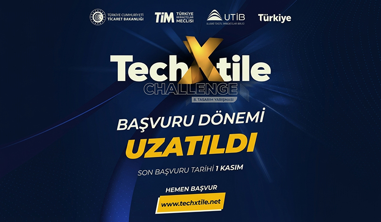 8. TECHXTILE CHALLENGE'DA BAŞVURU SÜRESİ 1 KASIM'A UZATILDI