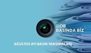 OİB AĞUSTOS AYI BASIN YANSIMALARI