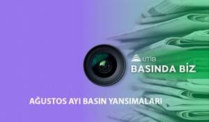UTİB AĞUSTOS AYI BASIN YANSIMALARI