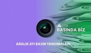 UTİB ARALIK AYI BASIN YANSIMALARI