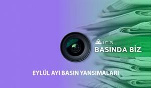 UTİB EYLÜL AYI BASIN YANSIMALARI
