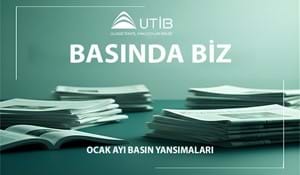 UTİB OCAK AYI BASIN YANSIMALARI