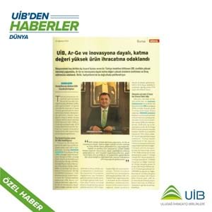 UİB, AR-GE VE İNOVASYONA DAYALI, KATMA DEĞERİ YÜKSEK ÜRÜN İHRACATINA ODAKLANDI