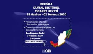 OİB'DEN 50 MİLYAR DOLARLIK MEKSİKA PAZARINA ONLİNE ATAK