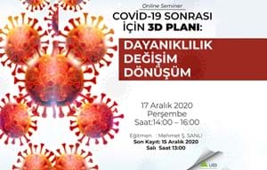 COVID-19 SONRASI İÇİN 3D PLANI: DAYANIKLILIK, DEĞİŞİM, DÖNÜŞÜM EĞİTİMİ