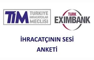 İHRACATÇININ SESİ ANKETİ