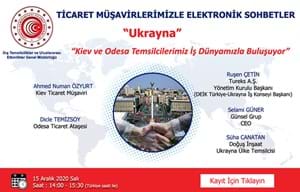 TİCARET MÜŞAVİRLERİMİZLE ELEKTRONİK SOHBETLER | UKRAYNA