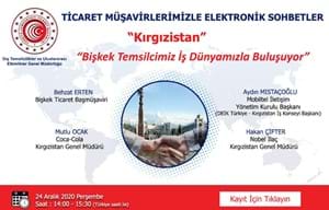 TİCARET MÜŞAVİRLERİMİZLE ELEKTRONİK SOHBETLER | KIRGIZİSTAN
