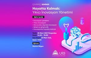 HAYATTA KALMAK: YIKICI İNOVASYON YÖNETİMİ SEMİNERİ