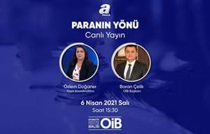 OİB YK BAŞKANI BARAN ÇELİK, “PARANIN YÖNÜ” PROGRAMININ CANLI YAYIN KONUĞU OLUYOR