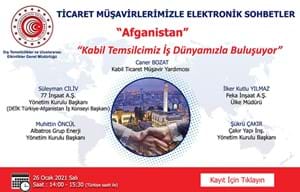 TİCARET MÜŞAVİRLERİMİZLE ELEKTRONİK SOHBETLER | AFGANİSTAN