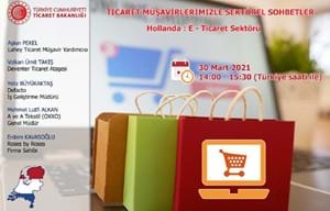 TİCARET MÜŞAVİRLERİMİZLE SEKTÖREL SOHBETLER - HOLLANDA