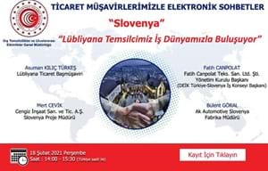 TİCARET MÜŞAVİRLERİMİZLE ELEKTRONİK SOHBETLER | SLOVENYA