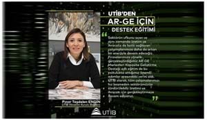 UTİB'DEN AR-GE İÇİN DESTEK EĞİTİMİ
