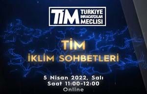 TİM İKLİM SOHBETLERİ