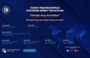 TİCARET MÜŞAVİRLERİMİZLE SEKTÖREL ELEKTRONİK SOHBETLER- BİRLEŞİK ARAP EMİRLİKLERİ