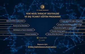 YENİ NESİL İHRACAT DESTEKLERİ VE DIŞ TİCARET EĞİTİM PROGRAMI