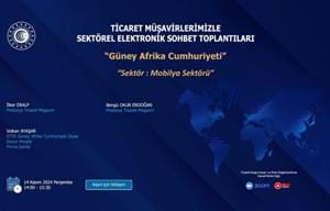 TİCARET MÜŞAVİRLERİMİZLE ELEKTRONİK SOHBET TOPLANTILARI- GÜNEY AFRİKA CUMHURİYETİ