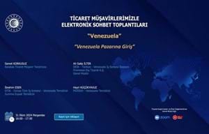 TİCARET MÜŞAVİRLERİMİZLE SEKTÖREL ELEKTRONİK SOHBETLER | VENEZUELA
