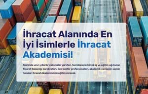 İHRACAT AKADEMİSİ EĞİTİM KAYITLARI BAŞLADI!