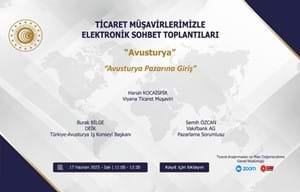 TİCARET MÜŞAVİRLERİMİZLE ELEKTRONİK SOHBET TOPLANTILARI- AVUSTURYA