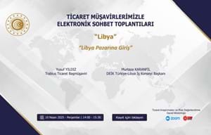 TİCARET MÜŞAVİRLERİMİZLE ELEKTRONİK SOHBET TOPLANTILARI- LİBYA