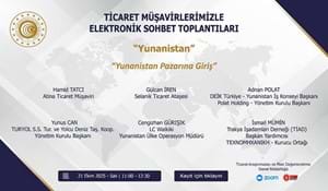 TİCARET MÜŞAVİRLERİMİZLE ELEKTRONİK SOHBETLER- YUNANİSTAN