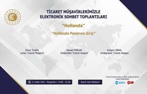 TİCARET MÜŞAVİRLERİMİZLE ELEKTRONİK SOHBET TOPLANTILARI- HOLLANDA