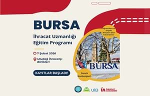 İHRACAT UZMANLIĞI EĞİTİMİ PROGRAMI | BURSA 