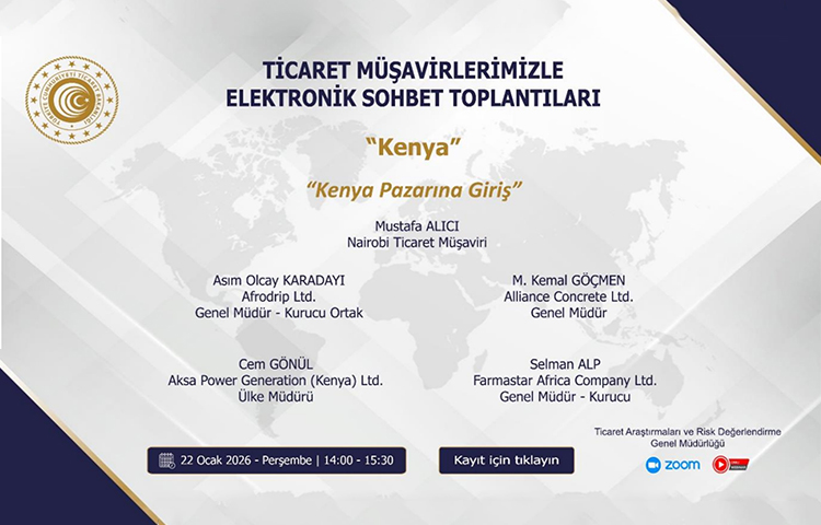 TİCARET MÜŞAVİRLERİMİZLE ELEKTRONİK SOHBET TOPLANTILARI- KENYA