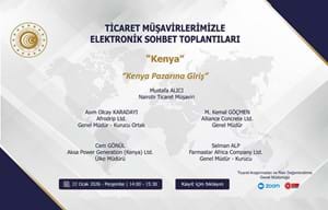 TİCARET MÜŞAVİRLERİMİZLE ELEKTRONİK SOHBET TOPLANTILARI- KENYA