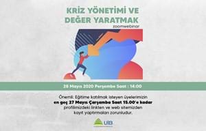 KRİZ YÖNETİMİ VE DEĞER YARATMAK | WEBİNAR