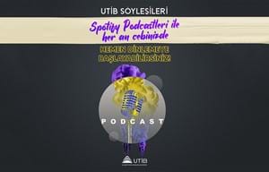 UTİB SÖYLEŞİLERİ | PODCAST