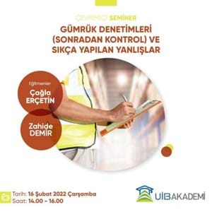 Gümrük Denetimleri (Sonradan Kontrol) ve Sıkça Yapılan Yanlışlar Eğitimi