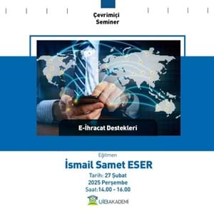 “E-İhracat Destekleri” Semineri
