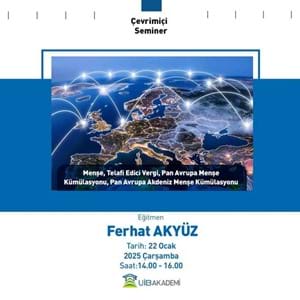 “Menşe, Telafi Edici Vergi, Pan Avrupa Menşe Kümülasyonu, Pan Avrupa Akdeniz Menşe Kümülasyonu” Semineri