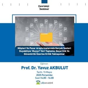 UİB'den “ Müşteri Ve Pazar Araştırmalarında Gerçek Sesleri Duyabiliyormuyuz? Veri Toplama, Geçerlik Ve Güvenirlik Üzerine Kritik Yaklaşımlar” Eğitimi