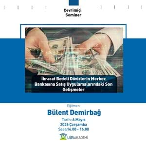 İhracat Bedeli Dövizlerin Merkez Bankasına Satış Uygulamalarındaki Son Gelişmeler