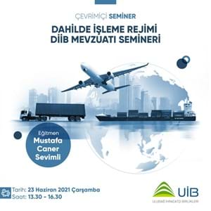 Dahilde İşleme Rejimi DİİB Mevzuatı Semineri