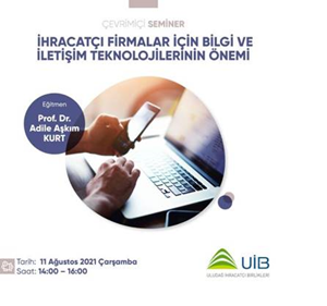 İhracatçı Firmalar İçin Bilgi ve İletişim Teknolojilerinin Önemi Semineri