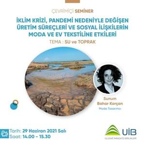 İklim Krizi ve Pandemi Sebebiyle Değişen Üretim Süreçleri ve Sosyal İlişkilerin Moda ve Ev Tekstiline Etkileri Semineri
